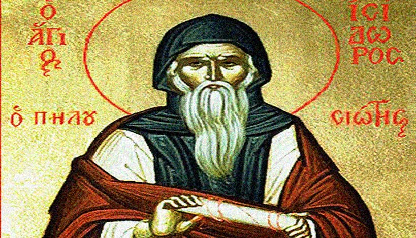 Ορθόδοξος συναξαριστής Δευτέρα 4 Φεβρουαρίου 2019, Όσιος Ισίδωρος ο Πηλουσιώτης, βίος και Ευαγγέλιο
